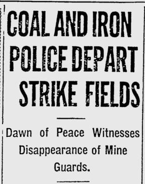 POLICE DEPART STRIKE FIELDS Dawn of Peace Witnesses Disappearance of Mine Guards.